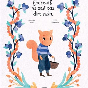 Écureuil ne sait pas dire non