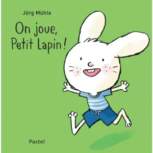Livre on joue, petit lapin ! | Jörg Mühle